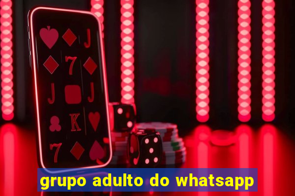 grupo adulto do whatsapp